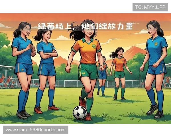 中国女足崛起背后的足球女星们如何打破性别偏见实现梦想 中国女足崛起背后的足球女星们如何打破性别偏见实现梦想